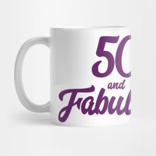 50 and Fabulous Mug